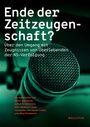 : Ende der Zeitzeugenschaft?, Buch