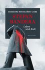 Grzegorz Rossolinski-Liebe: Stepan Bandera, Buch