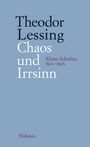 Theodor Lessing: Chaos und Irrsinn, Buch