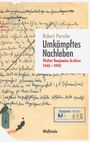 Robert Pursche: Umkämpftes Nachleben, Buch