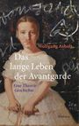 Wolfgang Asholt: Das lange Leben der Avantgarde, Buch