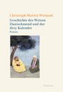 Christoph Martin Wieland: Geschichte des Weisen Danischmend und der drey Kalender, Buch