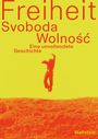 : Freiheit/Svoboda/Wolno¿¿, Buch