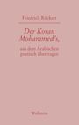 Friedrich Rückert: Der Koran Mohammed's, aus dem Arabischen poetisch übertragen, Buch