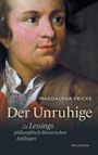 Magdalena Fricke: Der Unruhige, Buch