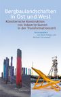 : Bergbaulandschaften in Ost und West, Buch