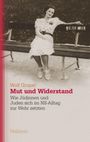 Wolf Gruner: Mut und Widerstand, Buch