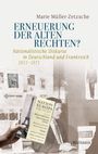Text: "Marie Müller-Zetzsche, Erneuerung der alten Rechten? Nationalistische Diskurse in Deutschland und Frankreich 1951-1971."  
Hintergrund: Schwarz-weiß Aufnahme mit Mann und Zeitschrift.