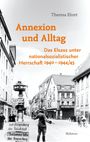 Buchtitel: "Annexion und Alltag" von Theresa Ehret. Schwarz-Weiß-Foto einer Straßenszene mit Soldat und Wegweiser.
