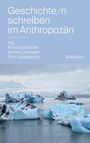 Text: "Geschichte/n schreiben im Anthropozän. Hg. Anna-Lena Eick, Achim Landwehr, Tom Vanassche. Wallstein."  
Hintergrund: Eisberge und Meer.