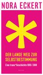 Text oben: "NORA ECKERT". Unten: "DER LANGE WEG ZUR SELBSTBESTIMMUNG". Gelbes Stern-ähnliches Symbol auf pinkem Hintergrund.