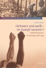 Gisela Ewe: »Schwarz und weiß – im Kampf vereint«? Antikolonialismus in Hamburg 1918–1933. Zwei erhobene Fäuste.