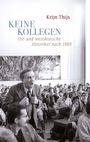 Krijn Thijs: Keine Kollegen, Buch