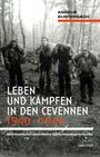 Titel: "Leben und Kämpfen in den Cevennen 1940-1944"; Drei Menschen tragen Lasten durch einen Wald.