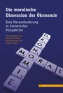 Text: Die moralische Dimension der Ökonomie. Scrabble-Steine bilden "MORAL" und "ÖKONOMIE".