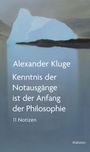 Alexander Kluge: Kenntnis der Notausgänge ist der Anfang der Philosophie, Buch