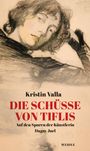 Kristin Valla: Die Schüsse von Tiflis, Buch