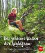 Wolfgang Funke: Das geheime Wissen der Waldfrau - TB, Buch