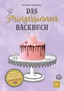Katharina Felbermeir: Das Prinzessinnen-Backbuch, Buch