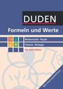 : Formeln und Werte - Sekundarstufe I und II. Mathematik - Physik - Chemie - Biologie - Formelsammlung bis zum Abitur, Buch