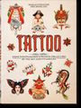 Henk Schiffmacher: TATTOO. 1730s-1970s. Henk Schiffmacher's Private Collection. 40th Ed., Buch