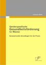 Johannes Balke: Genderspezifische Gesundheitsförderung für Männer, Buch