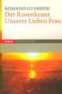 Romano Guardini: Der Rosenkranz Unserer Lieben Frau, Buch