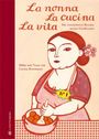 Larissa Bertonasco: La nonna, La cucina, La vita. Limitierte Jubiläumsausgabe, Buch