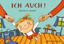 Daniela Kulot: Ich auch!, Buch