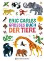Eric Carle: Eric Carles großes Buch der Tiere, Buch