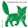 Eric Carle: Hallo, roter Fuchs, Buch