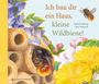 Bärbel Oftring: Ich bau dir ein Haus, kleine Wildbiene, Buch