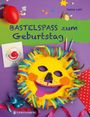 Sabine Lohf: Bastelspaß zum Geburtstag, Buch