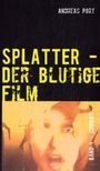 Andreas Port: SPLATTER - Der blutige Film, Buch