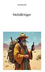 Tom Matschke: HeilsBringer, Buch