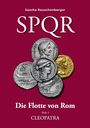 Sascha Rauschenberger: SPQR Die Flotte von Rom: Teil 5 CLEOPATRA, Buch