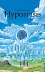 Tim Höregott: Hypostasis, Buch