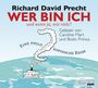 Richard David Precht: Wer bin ich - und wenn ja, wie viele?, CD,CD,CD,CD