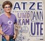 Atze Schröder: Und dann kam Ute, CD,CD,CD,CD,CD,CD