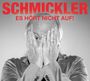 Wilfried Schmickler: Es hört nicht auf (2CD), CD,CD