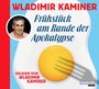 Wladimir Kaminer: Frühstück am Rande der Apokalypse, CD,CD