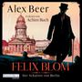 Alex Beer: Felix Blom. Der Schatten von Berlin, MP3,MP3