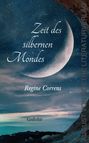 Regine Correns: Zeit des silbernen Mondes, Buch