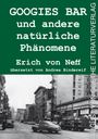 Erich von Neff: Googies Bar und andere natürliche Phänomene, Buch