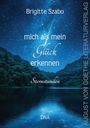 Brigitte Szabo: mich als mein Glück erkennen, Buch