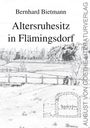 Bernhard Bietmann: Altersruhesitz in Flämingsdorf, Buch