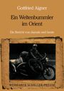 Gottfried Aigner: Ein Weltenbummler im Orient, Buch
