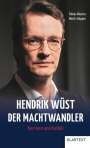Tobias Blasius: Hendrik Wüst - Der Machtwandler, Buch