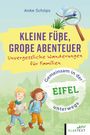 Anke Schöps: Kleine Füße, große Abenteuer Eifel, Buch