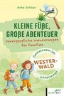 Anke Schöps: Kleine Füße, große Abenteuer Westerwald, Buch